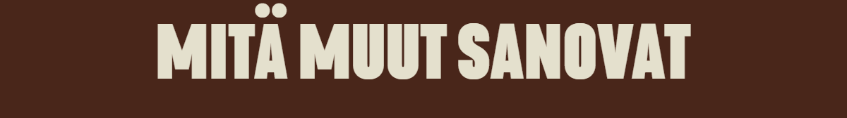 Mitä muut sanovat